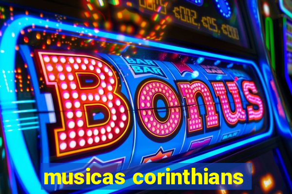 musicas corinthians